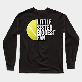 Little Sister Biggest Fan Tennis for Women Long Sleeve T-Shirt